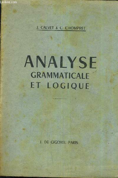 ANALYSE GRAMMATICALE ET LOGIQUE.