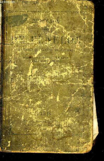 MORCEAUX CHOISIS E.FENELON A L'USAGE DES CLASSES DE SEPTIEME EXTRAITS POUR LA PLUS GRANDE PARTIE DU RECEUIL PUBLIE EN 1841.