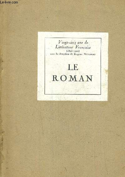 25 ANS LE LITTERATURE FRANCAISE - LE ROMAN.