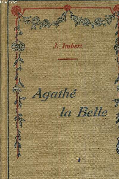 AGATHE LA BELLE.