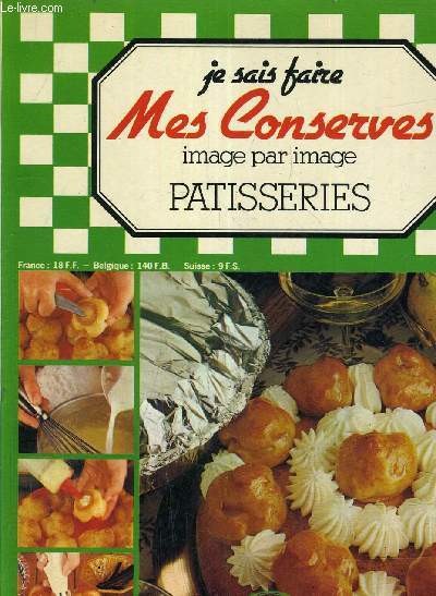 JE SAIS FAIRE MES CONSERVES IMAGE PAR IMAGE PATISSERIES N5.