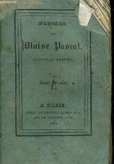 PENSEES DE BLAISE PASCAL / NOUVELLE EDITION - TOME PREMIER.