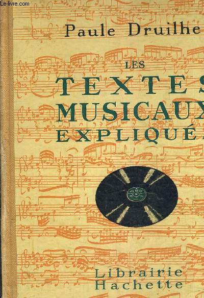 LES TEXTES MUSICAUX EXPLIQUES.