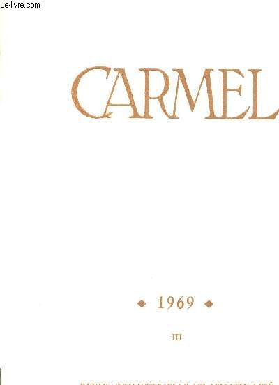 CARMEL REVUE TRIMESTRIELLE DE SPIRITUALITE - 1969 - N3 - lou sois tu seigneur pour notre soeur la lune - autour de saint jean de la croix - l'ascse de sainte thrse d'avila par F.Emmanuel de la vierge - un fils de sainte thrse d'avila par J.J Surin.