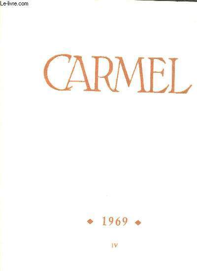 CARMEL REVUE TRIMESTRIELLE DE SPIRITUALITE - 1969 - N4 - la place de Jsus dans la vie de saint paul par Ceslac Lavergne - maintenant et toujours le sens de l'ternit chez sainte thrse d'avila etc...
