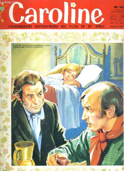 CAROLINE L'HEBDOMADAIRE ENCYCLOPEDIQUE DES FILLES DU XXE SIECLE N10 10 AU 17 FEVRIER 1964 -
