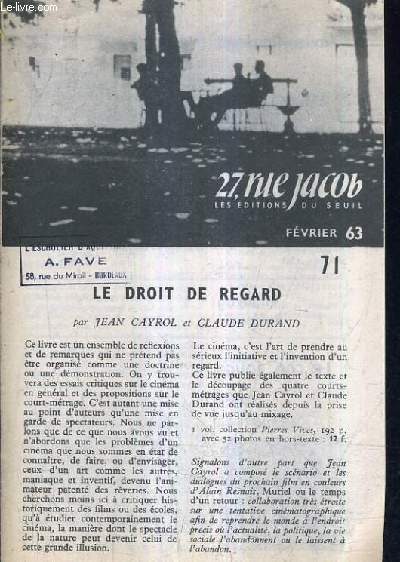 27 RUE JACOB FEVRIER 1963 N71 - Le droit de regard par Jean Cayrol et Claude Durand - virginia woolf l'art du roman - littrature et sensation par Jean pierre richard - S.M. Lipset l'homme et la politique etc..