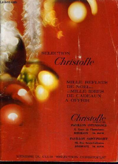 SELECTION CHRISTOFLE - MILLE REFLETS DE NOEL MILLE IDEES DE CADEAUX A OFFRIR - CHRISTOFLE ORFEVRE.