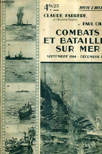 TOUTE L'HISTOIRE - COMBATS ET BATAILLES SUR MER SEPTEMBRE 1914 DECEMBRE 1914.