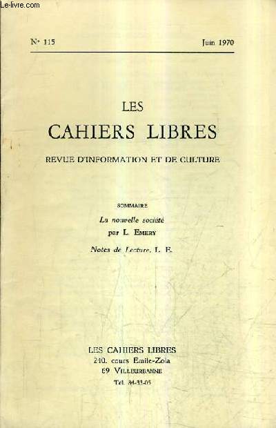 LES CAHIERS LIBRES REVUE D'INFORMATION ET DE CULTURE N115 JUIN 1970 - La nouvelle socit - Notes de lecture.