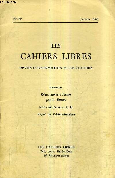 LES CAHIERS LIBRES REVUE D'INFORMATION ET DE CULTURE N88 JANVIER 1966 - D'une anne  l'autre - Notes de lecture - Appel de l'administrateur.