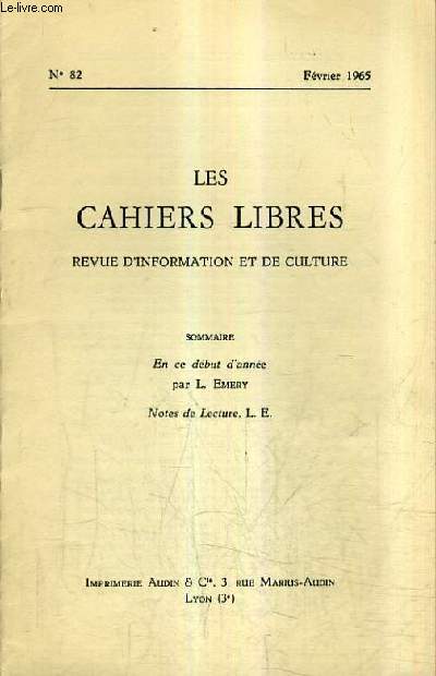 LES CAHIERS LIBRES REVUE D'INFORMATION ET DE CULTURE N82 FEVRIER 1965 - En ce dbut d'anne par L.Emery - Notes de lecture.
