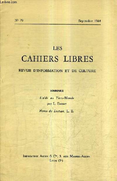 LES CAHIERS LIBRES REVUE D'INFORMATION ET DE CULTURE N79 SEPTEMBRE 1964 - L'aide au tiers monde - Notes de lecture.