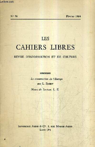 LES CAHIERS LIBRES REVUE D'INFORMATION ET DE CULTURE N76 FEVRIER 1964 -  La construction de l'Europe - Notes de lecture.