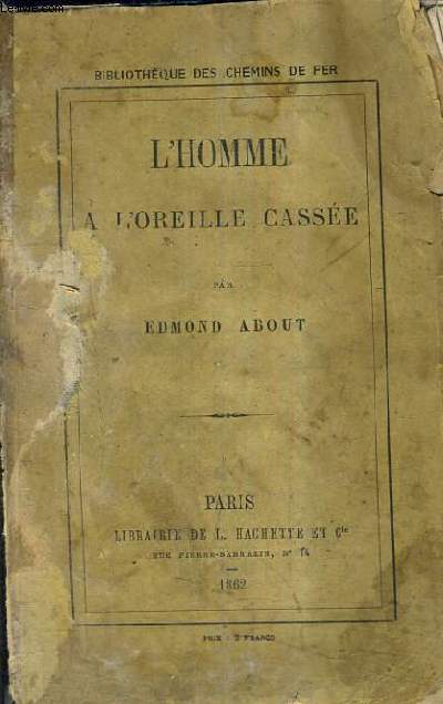 L'HOMME A L'OREILLE CASSEE.