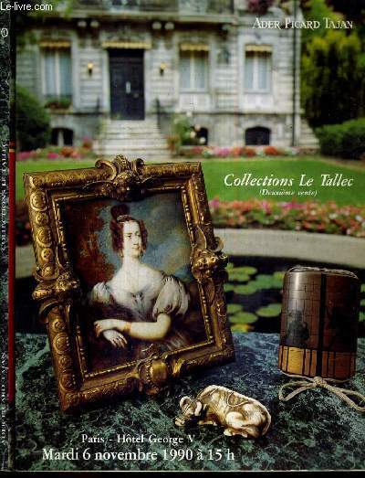 CATALOGUE DE VENTES AUX ENCHERES - COLLECTIONS LE TALLEC PREMIERE + DEUXIEME VENTE (2 CATALOGUES) - AUTOGRAPHES LITTERAIRES LIVRES ANCIENS ET MODERNES - ART D'EXTRIEME ORIENT ART ISLAMIQUE ETC - 6 NOVEMBRE 1990 - VENTE A PARIS HOTEL GEORGE V.
