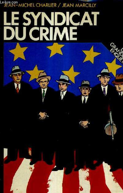LE SYNDICAT DU CRIME.
