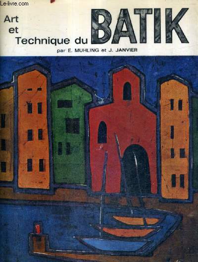 ART ET TECHNIQUE DU BATIK.