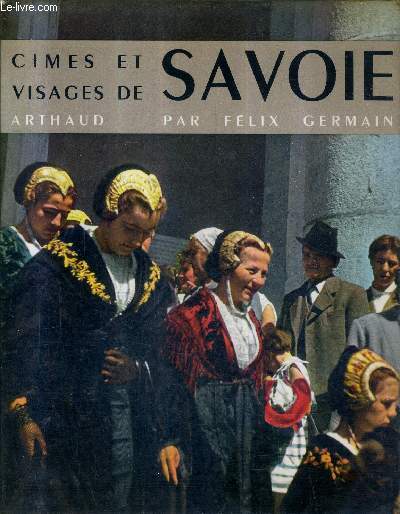 CIMES ET VISAGES DE SAVOIE.