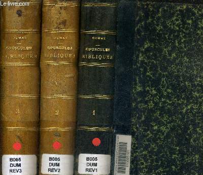 OPUSCULES BIBLIQUES - REVISION ET RECONSTITUTION DE LA CHRONOLOGIE BIBLIQUE ET PROFANE - EN 3 TOMES - TOMES 1 + 2 + 3 (VOIR NOTICE).