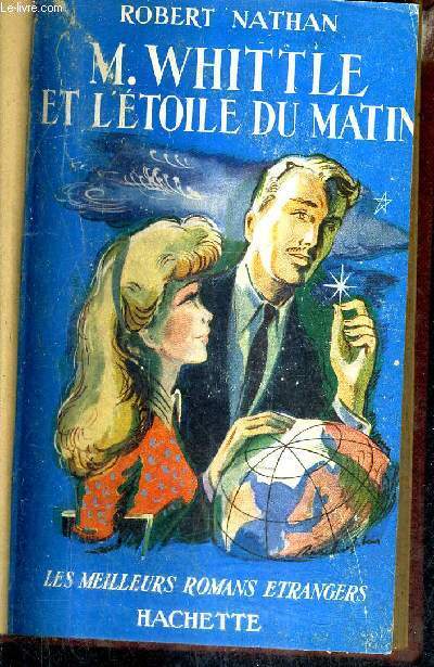 M.WHITTLE ET L'ETOILE DU MATIN (MR WHITTLE AND THE MORNING STAR) /  COLLECTION LES MEILLEURS ROMANS ETRANGERS.