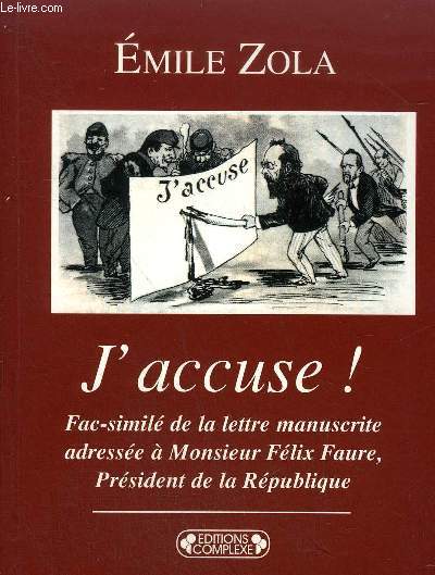 J'ACCUSE !- FAC-SIMILE DE LA LETTRE MANUSCRITE ADRESSEE A MONSIEUR FELIX FAURE, PRESIDENT DE LA REPUBLIQUE