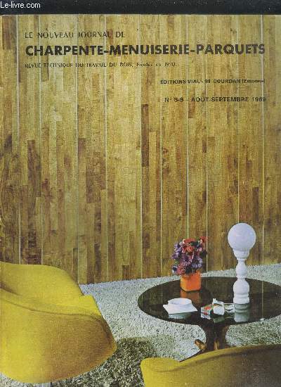 LE NOUVEAU JOURNAL DE CHARPENTE-MENUISERIE-PARQUETS - REVUE TECHNIQUE DU TRAVAIL DU BOIS N8-9 AOUT SEPT. 1969 - Aspect de la construction individuelle industrialise en Allemagne - Cloisons escamotables et porte coulissantes - Marques de qualit pour les