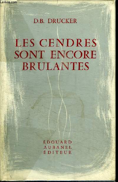 LES CENDRES SONT ENCORE BRULANTES
