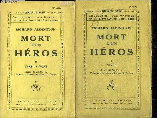 MORT D UN HEROS - TOME 1 VIVRE - TOME 2 - VERS LA MORT / COLLECTION  DES MAITRES DE LA LITTERATURE ETRANGERE