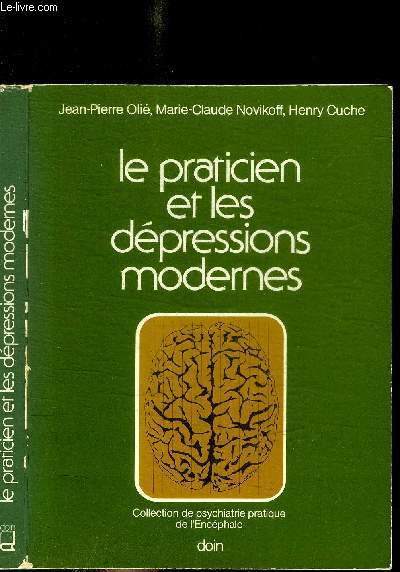 LE PRATICIEN ET LES DEPRESSIONS MODERNES / COLLECTION DE PSUCHIATRIE PRATIQUE DE L'ENCEPHALE
