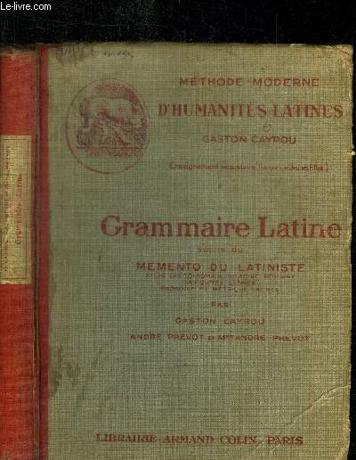 METHODE MODERNE D'HUMANITES LATINES - GRAMMAIRE LATINE + MEMENTO DU LATINISTE