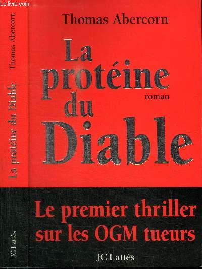 LA PROTEINE DU DIABLE - le premier thrillersur les OGM tueurs
