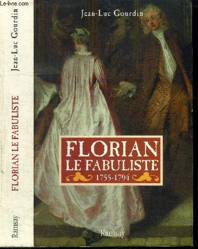 FLORIAN LE FABULISTE 1755-1794
