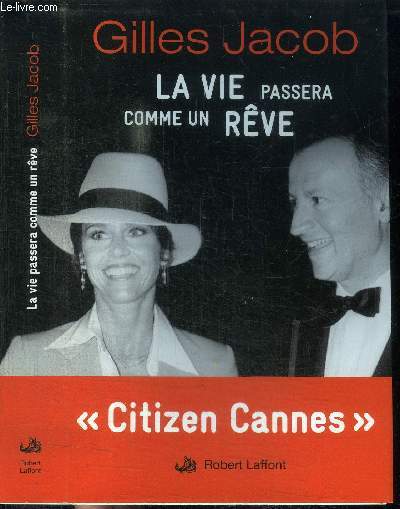 LA VIE PASSERA COMME UN REVE