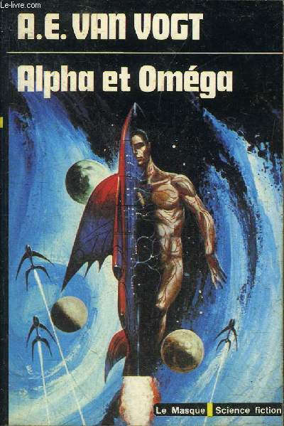 ALPHA ET OMEGA - RECUEIL DE NOUVELLES - COLLECTION LE MASQUE SCIENCE FICTION N54.