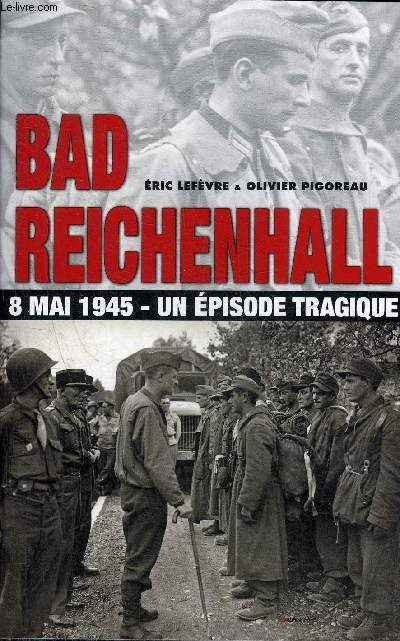 BAD REICHENHALL 8 MAI 1945 UN EPISODE TRAGIQUE.