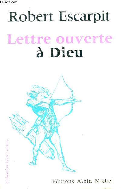 LETTRE OUVERTE A DIEU - COLLECTION LETTRE OUVERTE.