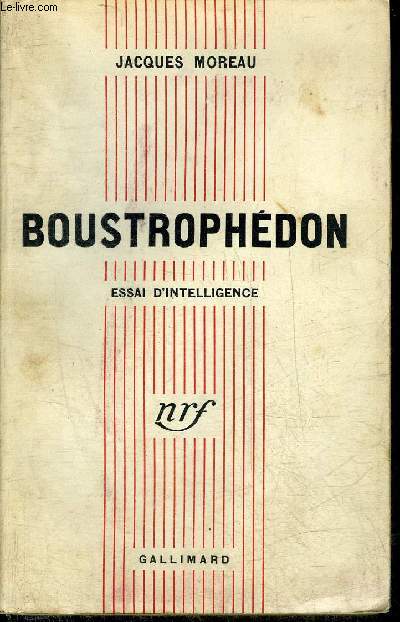 BOUSTROPHEDON - ESSAI D'INTELLIGENCE.