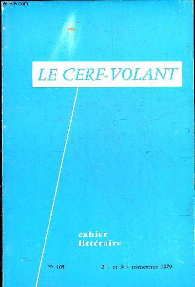 LE CERF VOLANT N105 2ME ET 3ME TRIMESTRES 1979 - Quelques livres par Jean Guirec - le solitaire de Camaret par Claude Fourcade - les feuillets gallicans par Franois Pradelle - centenaire de Poulbot par Romain Delahalle - Alain Fournier pote etc.