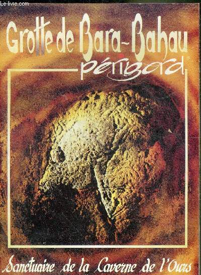 UNE PLAQUETTE DEPLIANTE : GROTTE DE BARA-BAHAU PERIGORD.