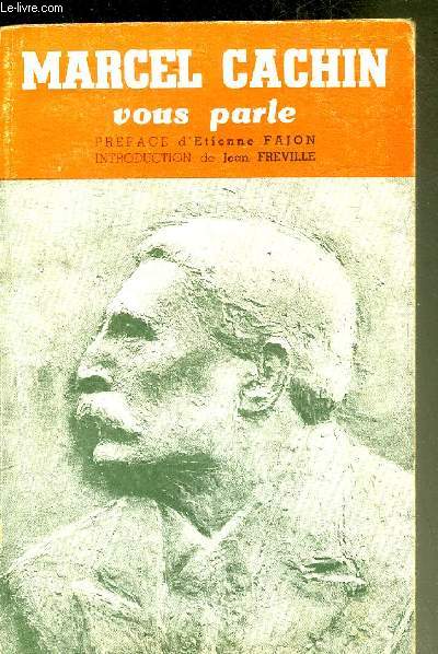 MARCEL CACHIN VOUS PARLE - DEUXIEME EDITION.