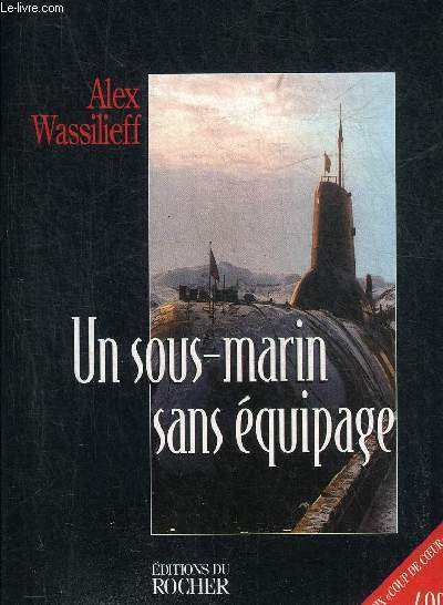 UN SOUS MARIN SANS EQUIPAGE.