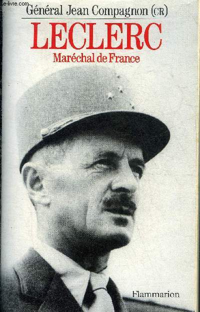 LECLERC MARECHAL DE FRANCE - ENVOI DE L'AUTEUR.