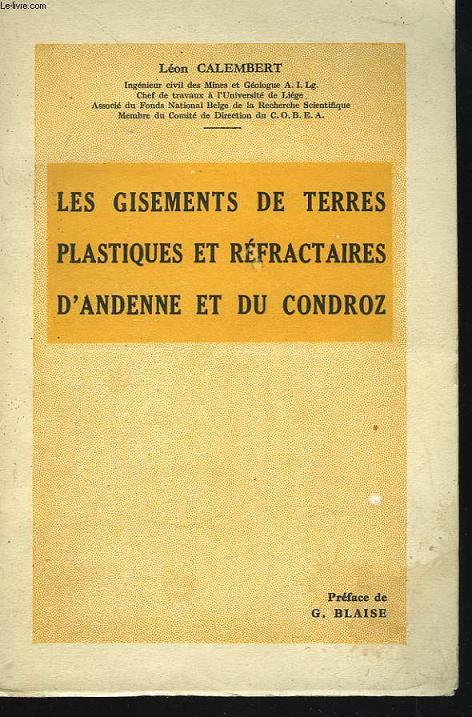 LES GISEMENTS DE TERRES PLASTIQUES ET REFRACTAIRES D'ANDENNE ET DU CONDROZ.