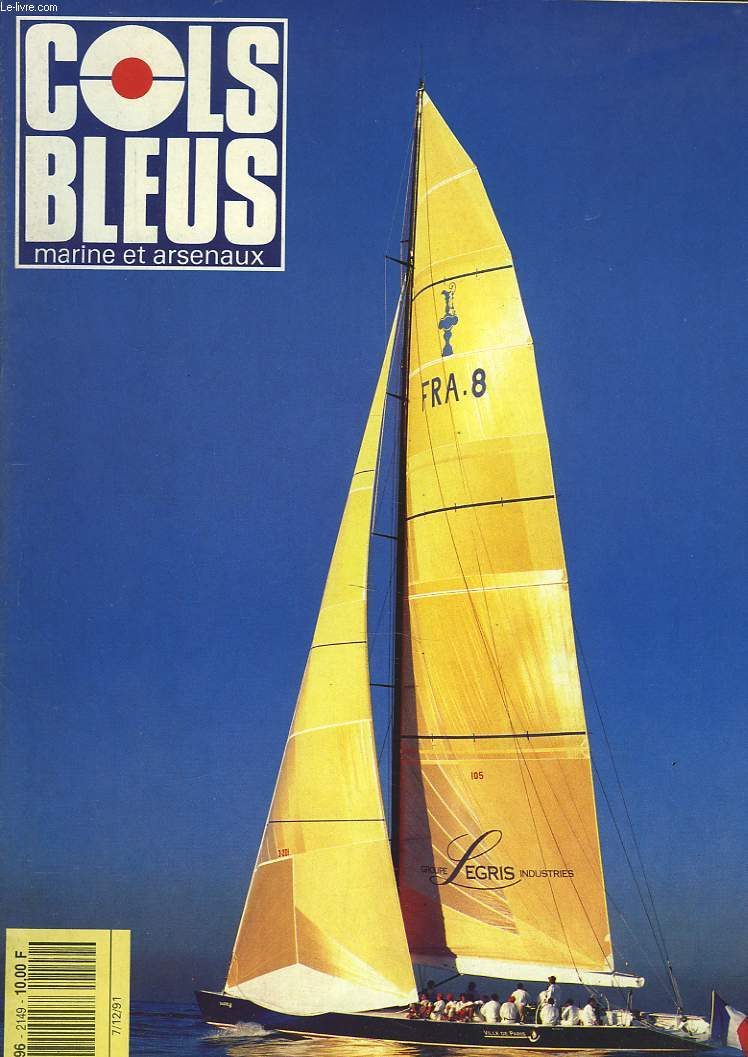 COLS BLEUS. HEBDOMADAIRE DE LA MARINE ET DES ARSENAUX N2149 DU 7 DECEMBRE 1991. LE CENTRE D'ETUDES ET DE RECHERCHES TECHNIQUES SOUS-MARINES par L'INGENIEUR EN CHEF DE L'ARMEMENT NICOLAS / IROISE, UN CELEBRE REMORQUEUR DE SAUVETAGE FRANCAIS par ...