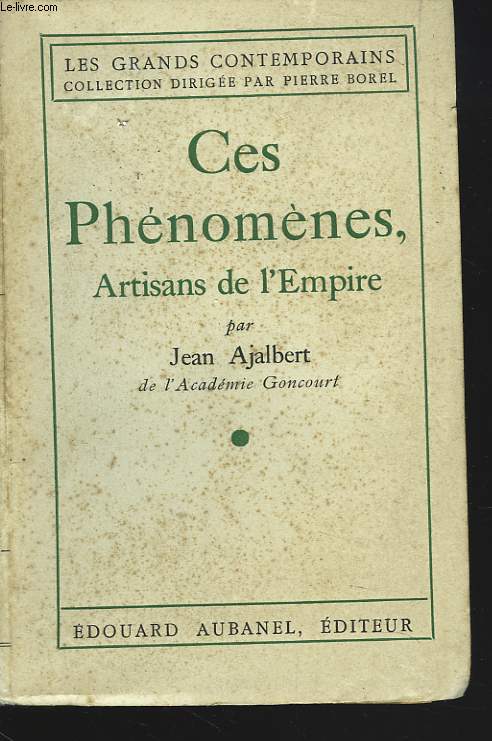 CES PHENOMENES, ARTISANS DE L'EMPIRE