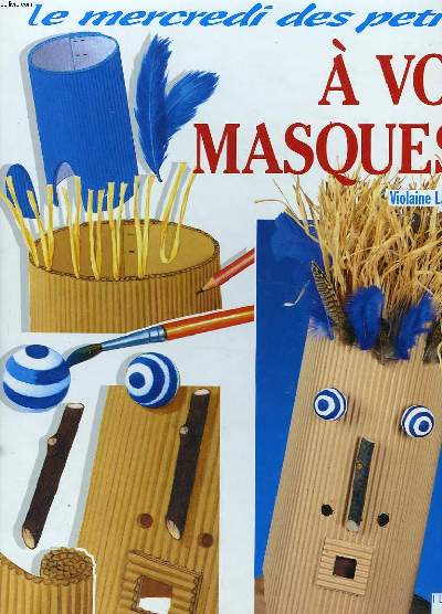 A VOS MASQUES !