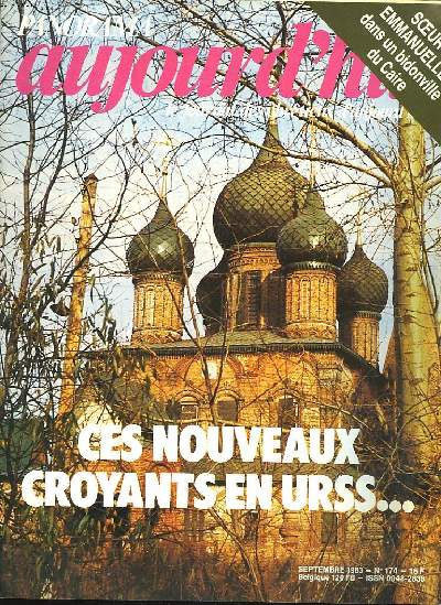 PANORAMA AUJOURD'HUI, LE JOURNAL DES CHRETIENS D'AUJOURD'HUI. N 174, SEPTEMBRE 1983. CES NOUVEAUX CROYANTS EN URSS... / CONVERSATION AVEC DANIEL ANGE / VIVRE L4ENTREPRISE AUTREMENT / LE PELERINAGE DE JEAN-PAUL II A LOURDES / ...