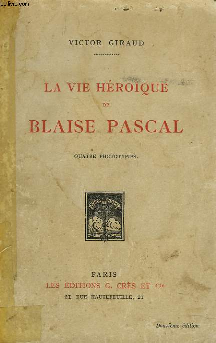 LA VIE HEROQUE DE BLAISE PASCAL