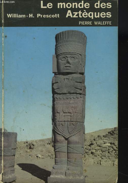 LE MONDE DES AZTEQUES